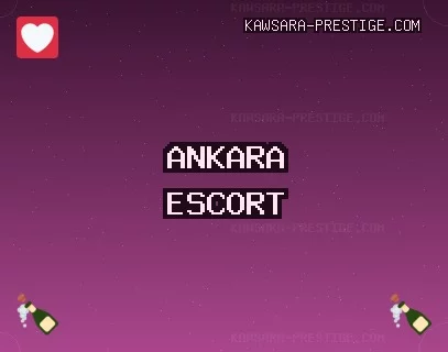 Ankara Escort: Akyurt Escort, Beypazarı Escort, Gölbaşı Escort